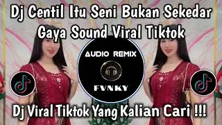 DJ CENTIL ITU SENI BUKAN SEKEDAR GAYA SLOW REMIX IKYY PAHLEVI SOUND VIRAL TIKTOK