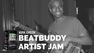 Kirk Green | BeatBuddy Drum Machine Demo Artist Jam for Singular Sound