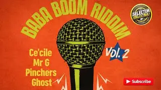 Baba Boom Riddim(REGGAE) Mix 2025 | Selector Doj | Ce'cile,Pinchers,Mr G,Ghost