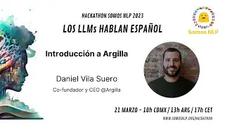 Introducción a Argilla con Daniel Vila Suero | Hackathon Somos NLP 2023
