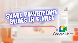 😍 TRAINING: How to Share Powerpoint Slides in Google Meet | Step by Step
