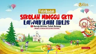 Teleibadah Sekolah Minggu GKTB ||  Lawanlah Iblis