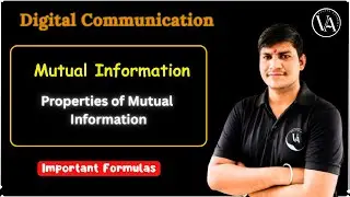 Mutual Information | Properties of Mutual Information | Digital Communication |