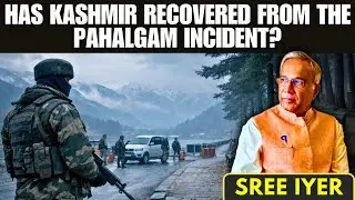 Has Kashmir Recovered from the Pahalgam Incident?