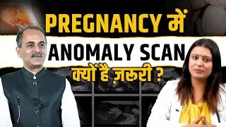 Why Anomaly Scan is important | Dr. Meetali | Garbh Dharan