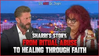 Sharri's Story: From Ritual Abuse to Healing Through Faith