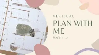 Plan With Me | The Happy Planner | Vertical | May 1-7