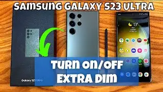 How to Turn On/Off Extra Dim Samsung Galaxy S23 Ultra