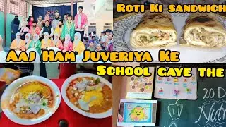 Roti Ki Sandwich ||  Aaj Ham Juveriya Ke School Gaye The || SSK HYDERABADI JUVERIYA 