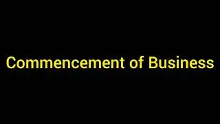Commencement of Business