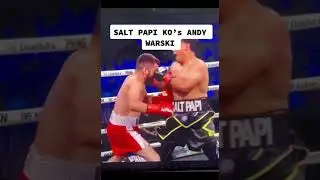 SALT PAPI KO&rsquo;s ANDY WARSKI #shorts #boxing #saltpapi #andywarski #ksi