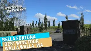 Washington, Walla Walla - Bella Fortuna Wine Tours - Weekend Getaways S1E5 - Things To Do -Wine Tour