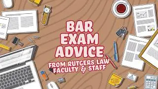 Rutgers Faculty & Staff Provide Bar Exam Prep Advice
