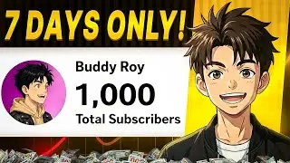 How I Got 1k Subscribers In Just 7 Days | Buddy Roy 