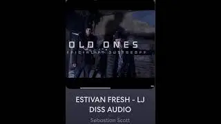Estivan Fresh - Lj Diss Audio [Prod By R Kidd]