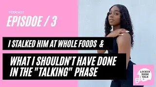 Ep. 3 - I STALKED HIM TO WHOLE FOODS & 