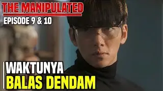  WAKTUNYA BALAS DENDAM | alur film the manipulated 2025