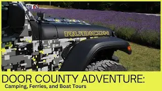 Door County Adventure: Camping, Ferries, and Boat Tours