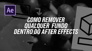 Como remover qualquer fundo dentro do after effects 2023