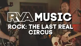 Rock Music RVA: The Last Real Circus