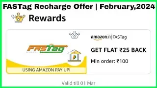 Amazon Pay FASTag Recharge Offer | Febuary,2024 | Get Flat ₹25/- Cash Back | Amazon Offer Today
