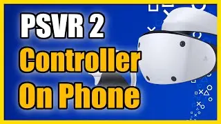 Как подключить контроллер PSVR 2 к телефону Android (работает ли это)