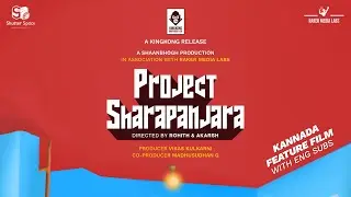 Project Sharapanjara | Kannada Feature Film with ENG SUBS | INDIE FILM