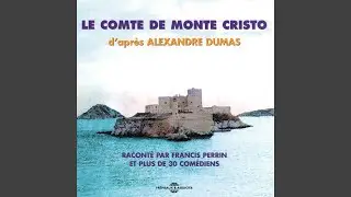 Le Comte de Monte Cristo S&eacute;quence 8