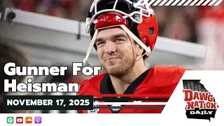 It's time to consider Gunner Stockton a serious Heisman contender | DawgNation Daily