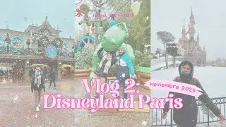 Vlog 2: Nieva en Disneyland Paris ❄️ ¿Es posible disfrutar del parque con tanta nieve? ☃️