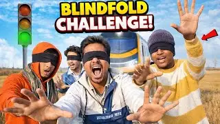 😱 Blindfold Challenge Gone Wrong | Aankh Band Karke Kya Ho Gaya? 😂🔥