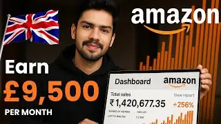 Start Amazon UK Dropshipping from India in 2025 | Full Beginner&rsquo;s Guide to &pound;10K/Month
