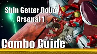 Iron Saga VS A1 Shin Getter Robo Combo Guide v1.0