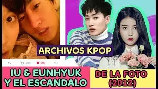 IU & Eunhyuk  y el Escándalo de la Foto (2012) - ARCHIVOS KPOP