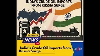 India&rsquo;s Oil Imports from Russia Hit Record High