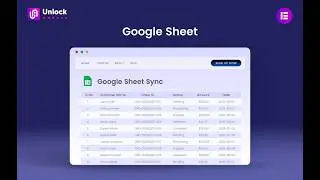 How to Use Google Sheets Integration on Elementor – Unlock Addons Tutorial