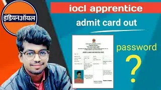 iocl pipeline apprentice admit card out | @bsavlog2017