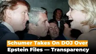 Epstein Files Controversy Explained: Schumer vs DOJ as Transparency Battle Shakes US Politics