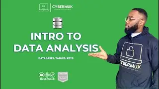 2. Intro to Data Analysis (Databases, Tables, Keys)