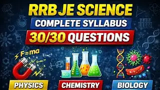 RRB JE Science Full Syllabus LIVE | 30/30 Guaranteed Questions | PCM + Biology #rrbje 