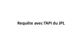 Requ&ecirc;te avec l'API du JPL