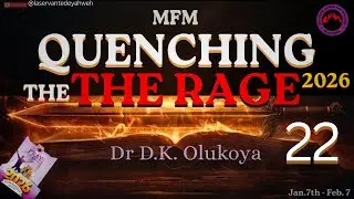 QUENCHING THE RAGE 2026 || MFM Midnight Deliverance Prayer Vigil | Dr D.K. Olukoya |  Day 22