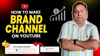 Secret Method How to Make Brand Channel On Youtube || Secrete Query
