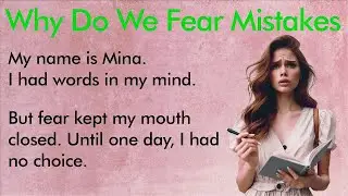 Stop Being Afraid of Mistakes  Motivational Story ✅ English Lessons (A1&ndash;A2 Level) ✅