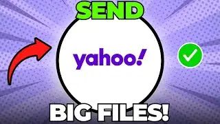 How to Send Big Files Through Yahoo Email (Quick & Easy)