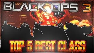 TOP 5 DE MES MEILLEURES CLASSES SUR BLACK OPS 3 !!! (BEST CLASS SET-UP BLACK OPS 3)