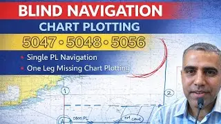Chart Work Navigation | Chart plotting 5047, 5048 & 5056 | Blind & Single PL | Mate&rsquo;s Exam phase -1