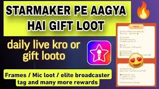STARMAKER NEW BROADCASTER EVENT | FREE GIFT LOOT | LIVE KRO OR GIFT LOOTO | #starmaker NEW EVENT