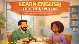 Learn English for a New Year | Simple English Conversation | Listening and Speaking Practice