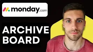 Как заархивировать доску на Monday.com 2026 (Руководство по организации проекта и рабочему процессу)